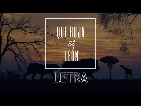 Que Ruja el leon | Letra
