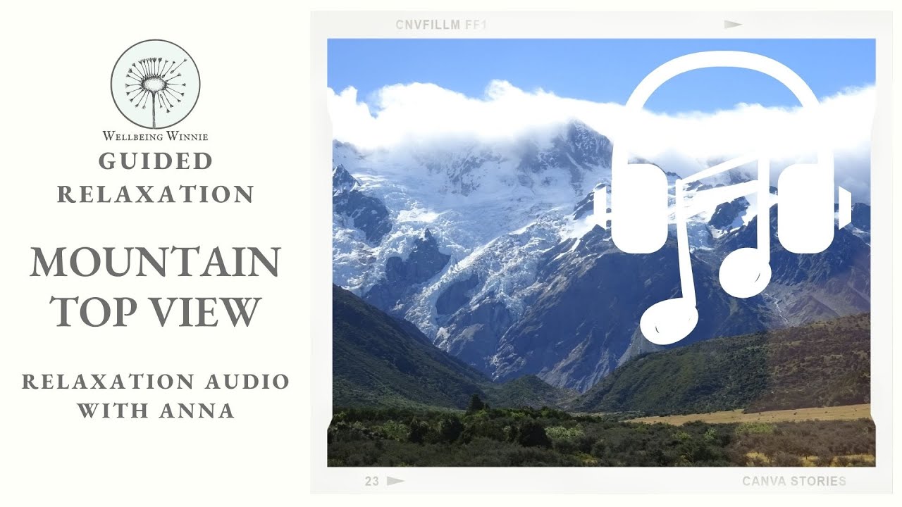 Guided Relaxation - Mountain top view, speak with your guides
