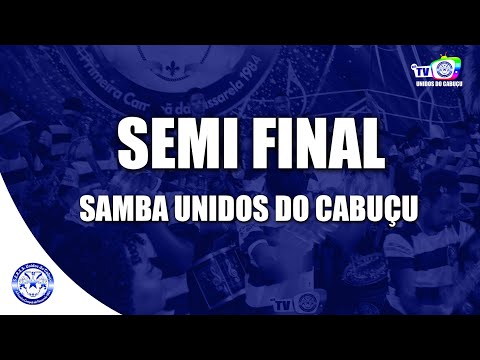 SEMI FINAL DE SAMBA ENREDO DA CABUÇU !