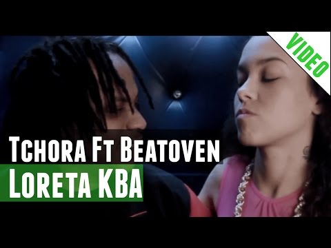 Beatoven - Tchora Ft Loreta KBA  (Video Oficial) ( no iTunes & Spotify )