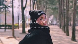 Download lagu Karna Su Sayang - NEAR ft. Dian Sorowea (Nayli Azmi short cover) mp3