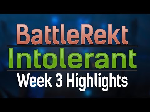 Intolerant - BattleRekt: TPG - Week 3 Highlights