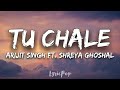 Tu Chale FULL LYRICAL SONG I Shankar Chiyaan Vikram Arijit Singh A R Rahman