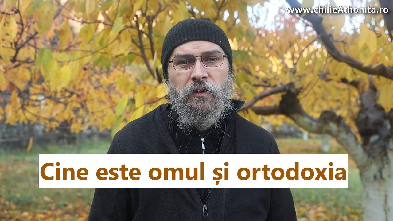 Cine este omul și ortodoxia - p. Teologos