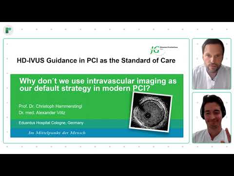 HD IVUS Guidance in PCI as the standard of Care, Profs Hammerstingl and Volz