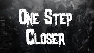 Linkin Park - One Step Closer / Lyrics