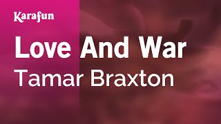 Karaoke Love And War - Tamar Braxton *