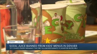 Soda, juice banned from kids' menus in Denver