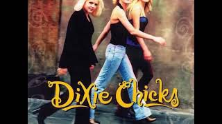 Dixie Chicks - Am I the Only One