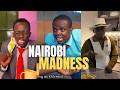 Nairobi Madness Mtaa Madness EP 10