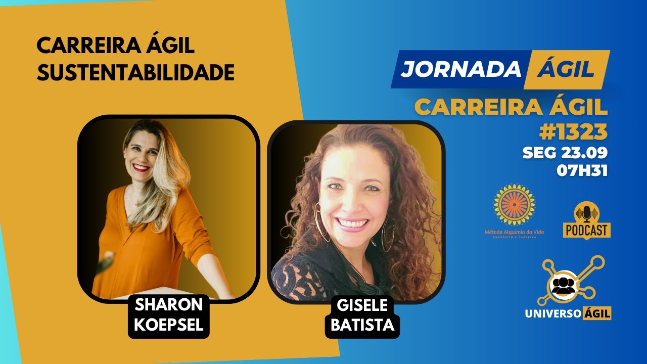#JornadaÁgil EP1323 #CarreiraÁgil Carreira Ágil Sustentabilidade