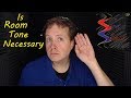 Is Room Tone Necessary? Sound Speeds!