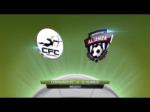 CENTAUROS FC VS DEPORTIVO ALIANZA - AMISTOSO - SEDE PLATENSE