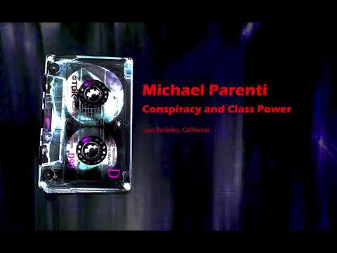 Michael Parenti, Conspiracy and Class Power