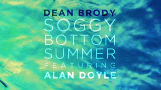 Dean Brody - Soggy Bottom Summer (Audio Only)
