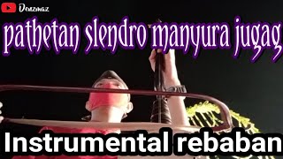 Download lagu Rebaban instrumental 'pathetan slendro manyura jugag'. mp3