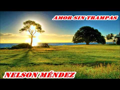 Nelson Mendez - Amor Sin Trampa