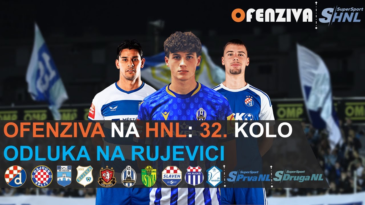 OFENZIVA NA HNL - 32. KOLO - ODLUKA NA RUJEVICI