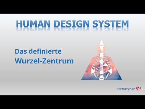 Human Design: Das definierte Wurzel-Zentrum