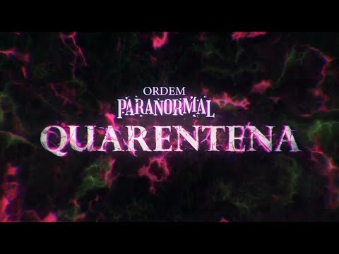 ABERTURA RPG SPECIAL - PARANORMAL ORDER: QUARENTENA