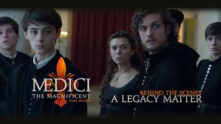 Medici: The Magnificent - Season 3 - Behind the Scenes - A Legacy Matter video