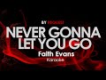 Never Gonna Let You Go - Faith Evans karaoke