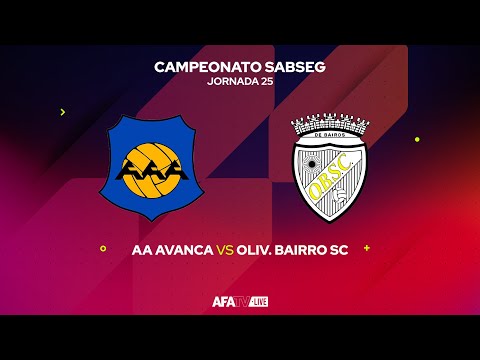 AA AVANCA vs OLIV. BAIRRO SC - JORNADA 25