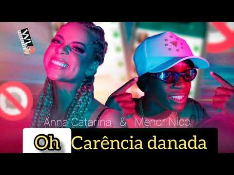 Anna Catarina & Menor Nico -  oh carência danada