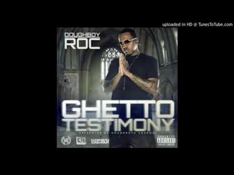 DoughboyRoc- Ghetto Testimony