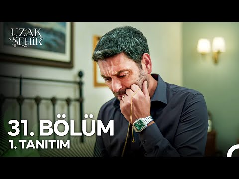 Uzak Şehir 31. Bölüm 1. Fragman