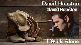 David Houston - I Walk Alone