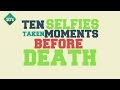 10 Selfies Taken Moments Before Death