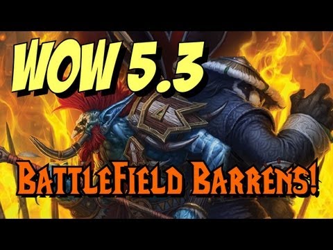 WoW 5.3 - Battlefield Barrens!