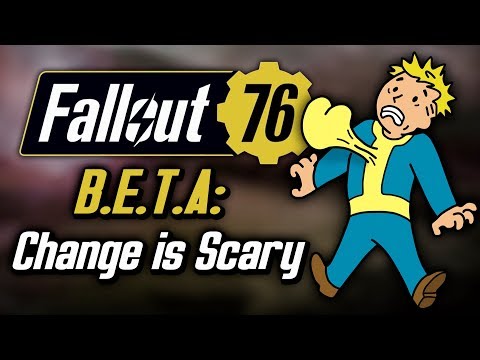 Change is Scary - Fallout 76 Beta Impressions