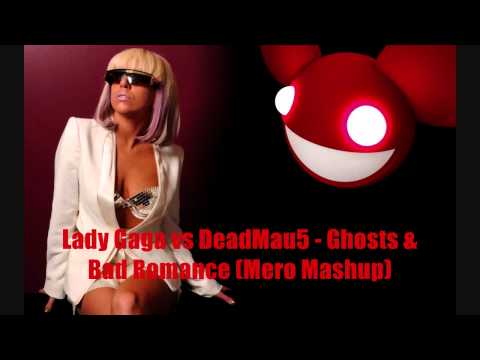 Lady Gaga vs DeadMau5-Ghosts & Stuff vs Bad Romance [Mero Mashup]