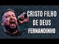 FERNANDINHO CRISTO FILHO DE DEUS
