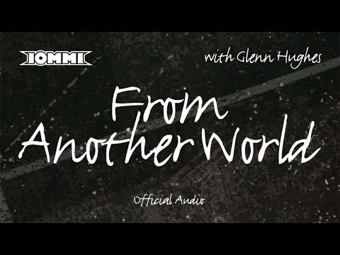 Tony Iommi feat. Glenn Hughes -  From Another World (Official Audio)