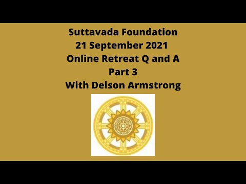 21 Sep 2021 Online Retreat Q&A #3