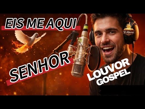 EIS ME AQUI (Lyric Video) - Novo Hino de Adoração e Entrega