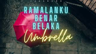 Download lagu Ramalanku Benar Belaka - Umbrella (Lirik) mp3
