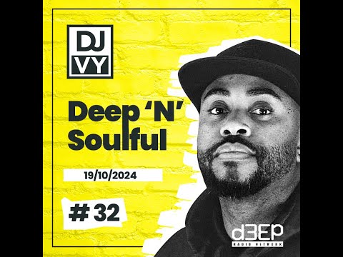 Deep 'n' Soulful House Mix #32 :The Ultimate Playlist