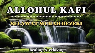 Download lagu SELAWAT PEMBUKA REZEKI DAN PERMUDAH SEGALA URUSAN,ALLOHUL KAFI SUARA MERDU mp3