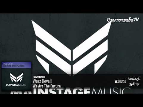 Wezz Devall - We Are The Future (Original Mix)