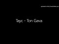 Tayc - Ton Gava