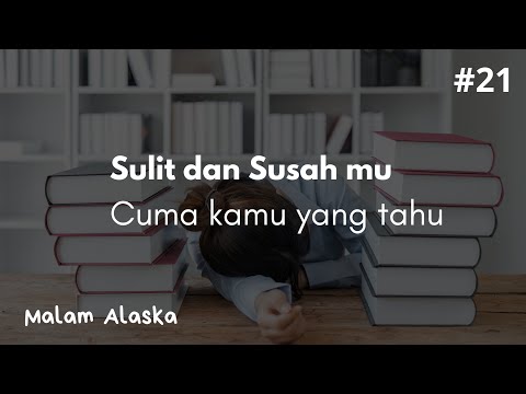 Podcast Pengantar Tidur ( Malam Alaska ) Eps. 21 - Sulit dan Susah mu Cuma kamu yang tahu