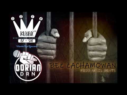 KudłaWPR ft. Dorian DRN - Bez Zachamowań / Prod. Aksil Beats