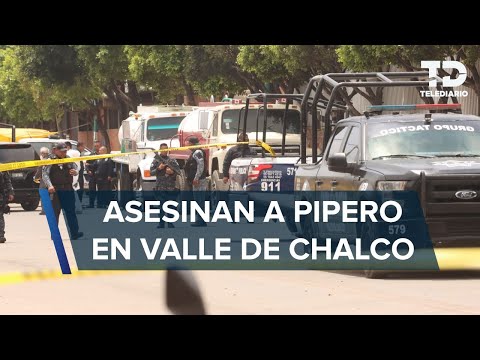 Se desatan balaceras en Valle de Chalco; asesinan a pipero