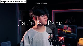 Download lagu JAUH KO PERGI | Sa Ceritakan Pada Bintang Bintang Ko Su Hilang Di Malam Panjang | Lagu Timur Terbaru mp3