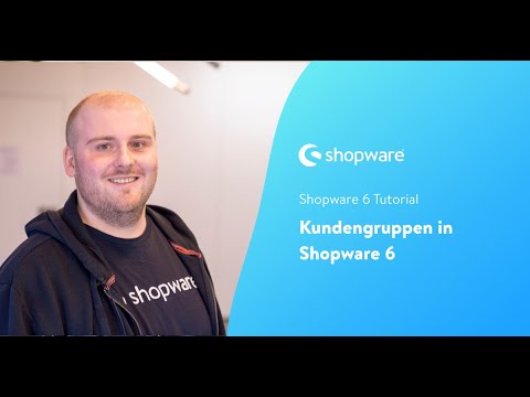 Kundengruppen verwalten (Shopware 6 Tutorial)