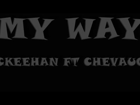 Mackeehan My Way ft Chevaughn